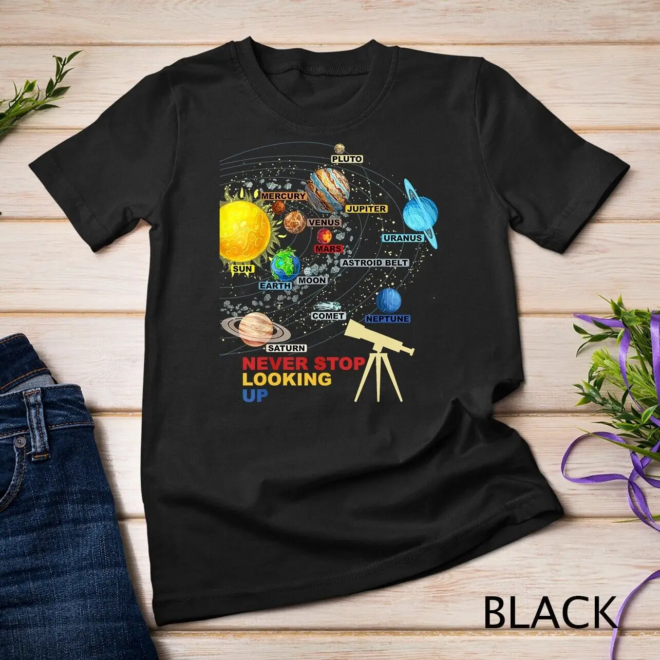 Solar System Planets - Never Stop Looking Up - Astronomy Unisex T-shirt