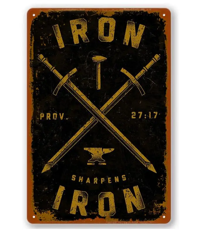 Iron Sharpens Iron Art For The Soul Vintage Metal Tin Signs Vintage Aluminum Signs Home Decor Room Metal Decor 8X12