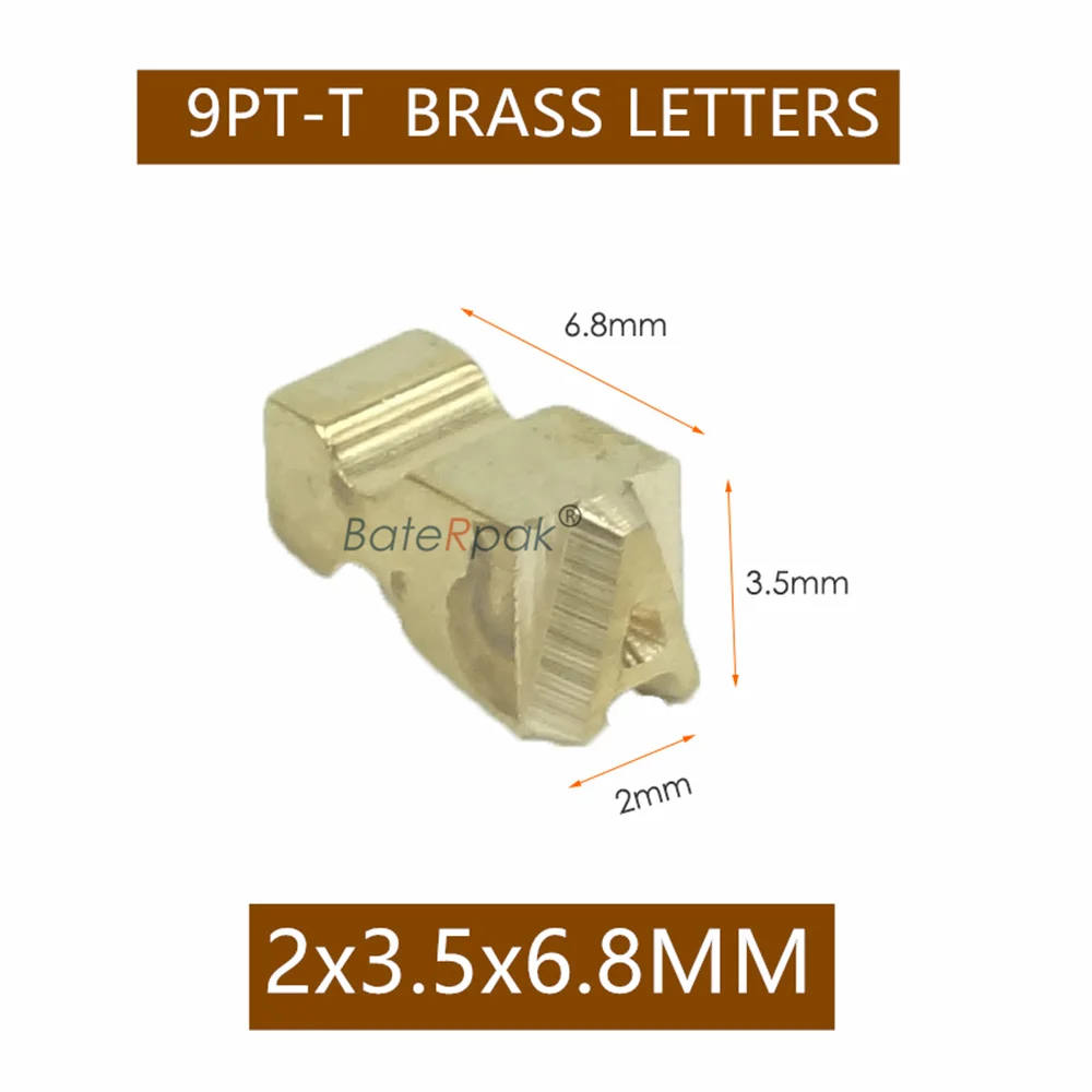 BateRpak 9PT-T 2x3.5x6.8MM Brass Character MY-380 Coding Machine Brass Letters