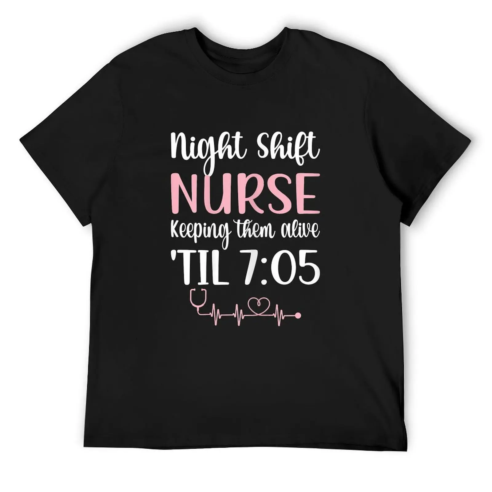 

Womens Night Shift Nurse Keeping Them Alive Til 705 Nursing Week T-Shirt summer 2025 oversized customs cotton t shirt men