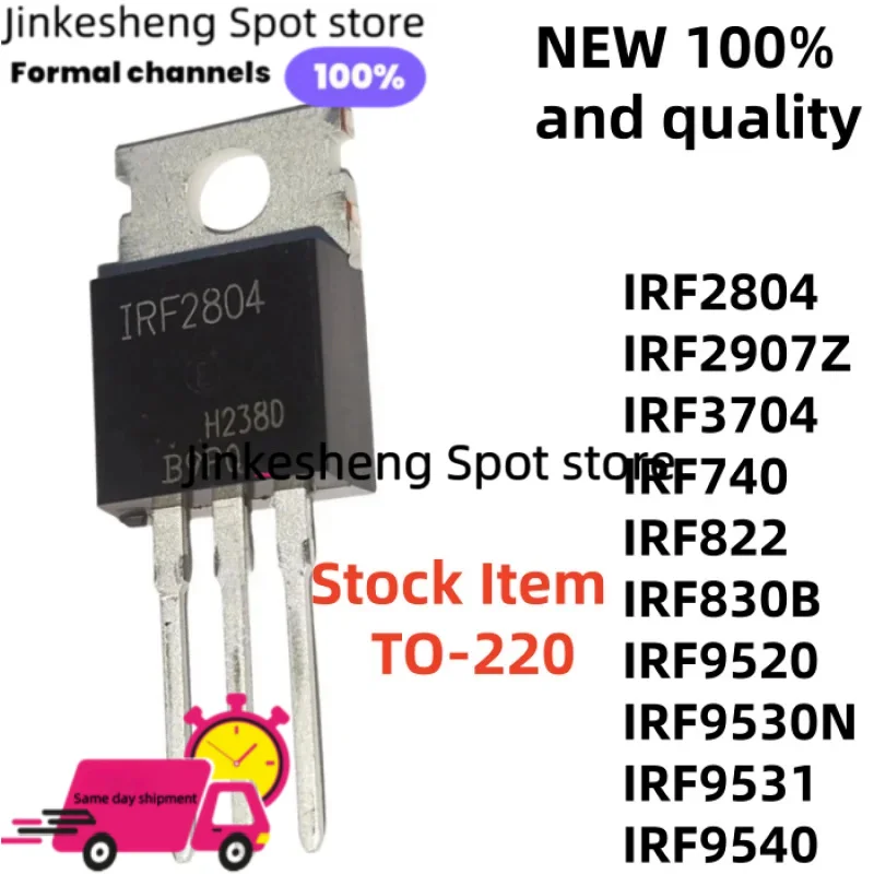 10piece IRF822 IRF830B IRF9520 TO-220 IRF2804 IRF2907Z IRF3704 IRF740 IRF9530N IRF9531 IRF9540 MOSFET Stock Item