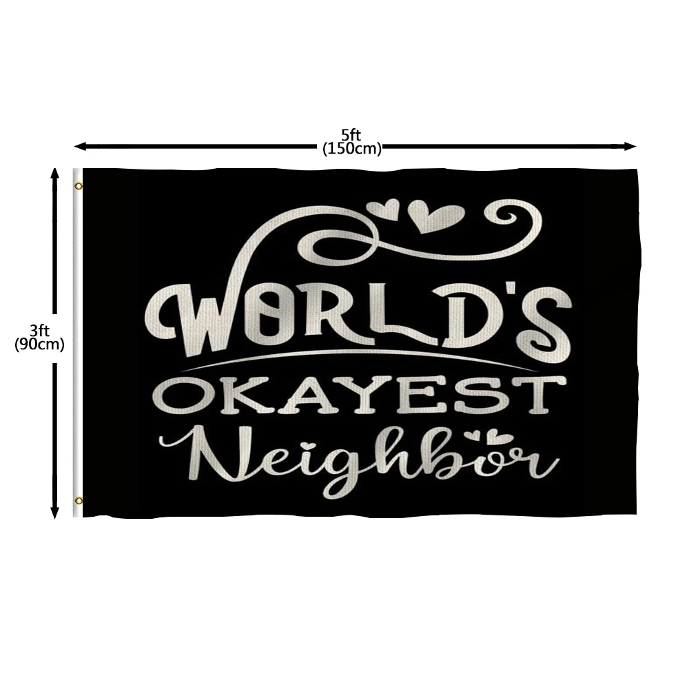 Flagicts 100% Polyester World's Okayest Neighbor Flag