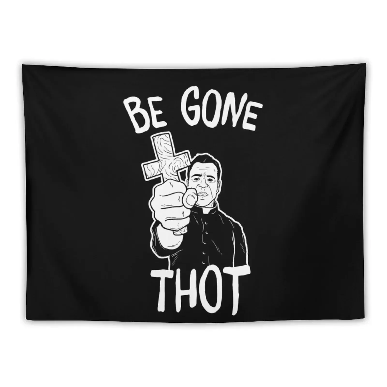 Be Gone Thot Shirt Funny Meme Tapestry Room Decor Aesthetic Wall Hanging Wall Decorative Paintings Tapestry