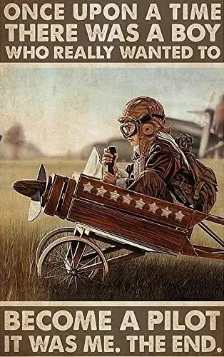 Once Upon A Time There was A Boy Wanted to Become A Pilot Antique Aircraft Retro Metal Tin Sign Vintage Sign for Home Coffe sign