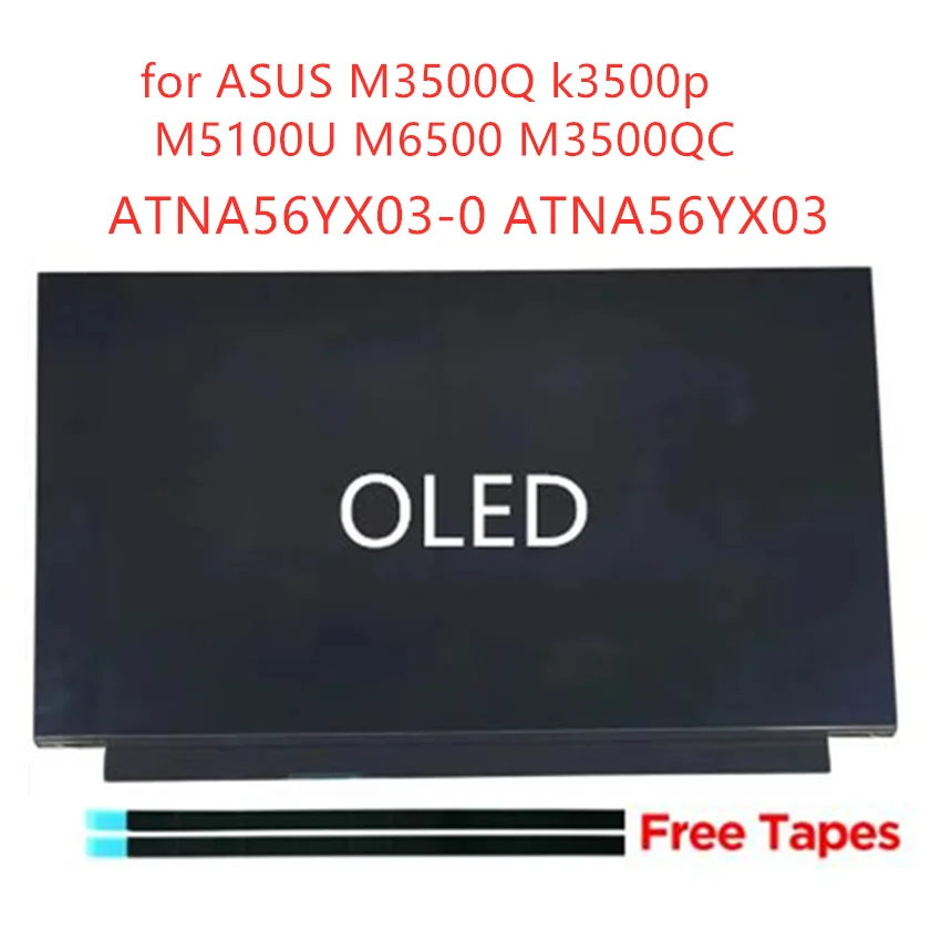 

NEW ORIGINAL 15.6" OLED ATNA56YX03-0 ATNA56YX03 SDC4161 LCD Display Replacement for ASUS M3500Q k3500p M5100U M6500 M3500QC