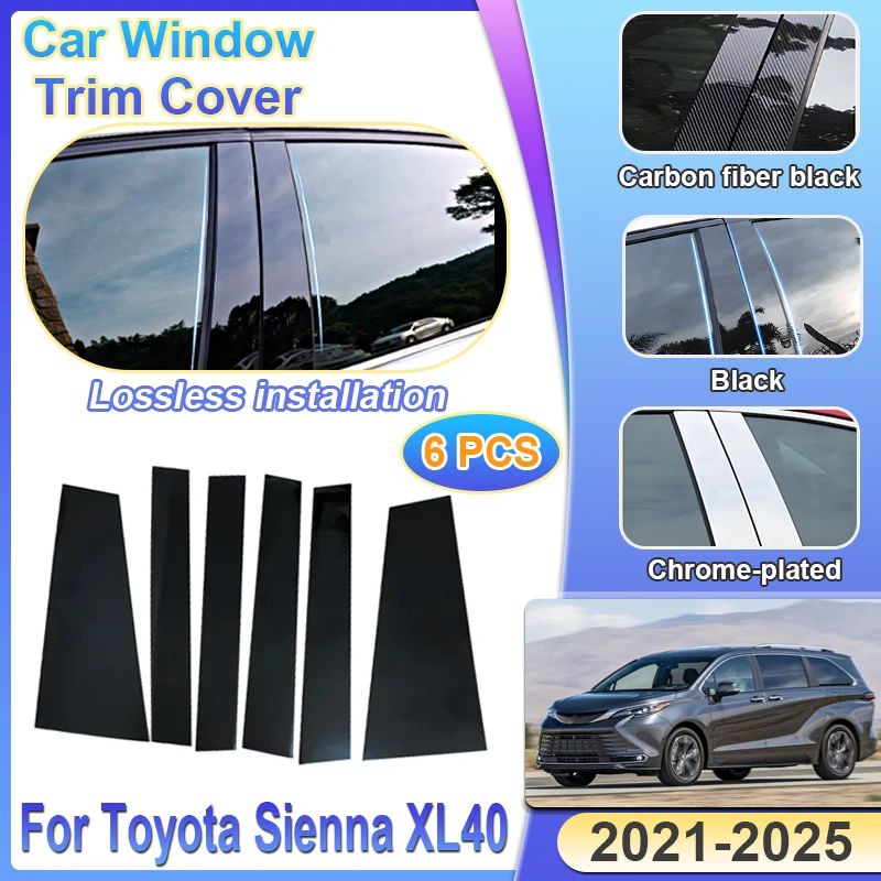 

6X For Toyota Sienna XL40 Granvia AXLH40 2021~2025 Car Pillar Window Trim Cover Protection Film B C Column Stickers Accessories