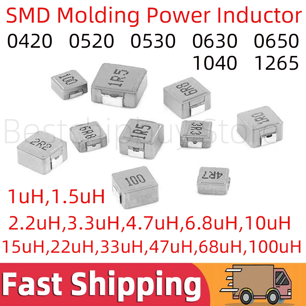 

5pcs SMD SMT Molding Molded Power Inductors 1040 1265 0420 0520 0530 0630 0650 1UH 6.8UH 10UH 15UH 22UH 33UH 47UH 100uH Inductor