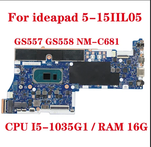 Hot For Lenovo ideapad 5-15IIL05 laptop motherboard GS557 GS558 NM-C681 motherboard CPU I5-1035G1 RAM 16G UMA 100% test send