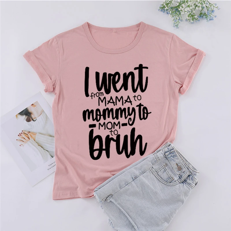 I went from Mama to Mommy to Mom to Bruh Unisex Tshirt  Mother's Day Gift Idea  Cute Mother Tee y2k aesthetic