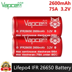 Original Vapcell IFR 26650 Battery 2600mAh High Discharge Current CDR 55A Max 75A 3.2V lifepo4 High Power Rechargeable Batteries