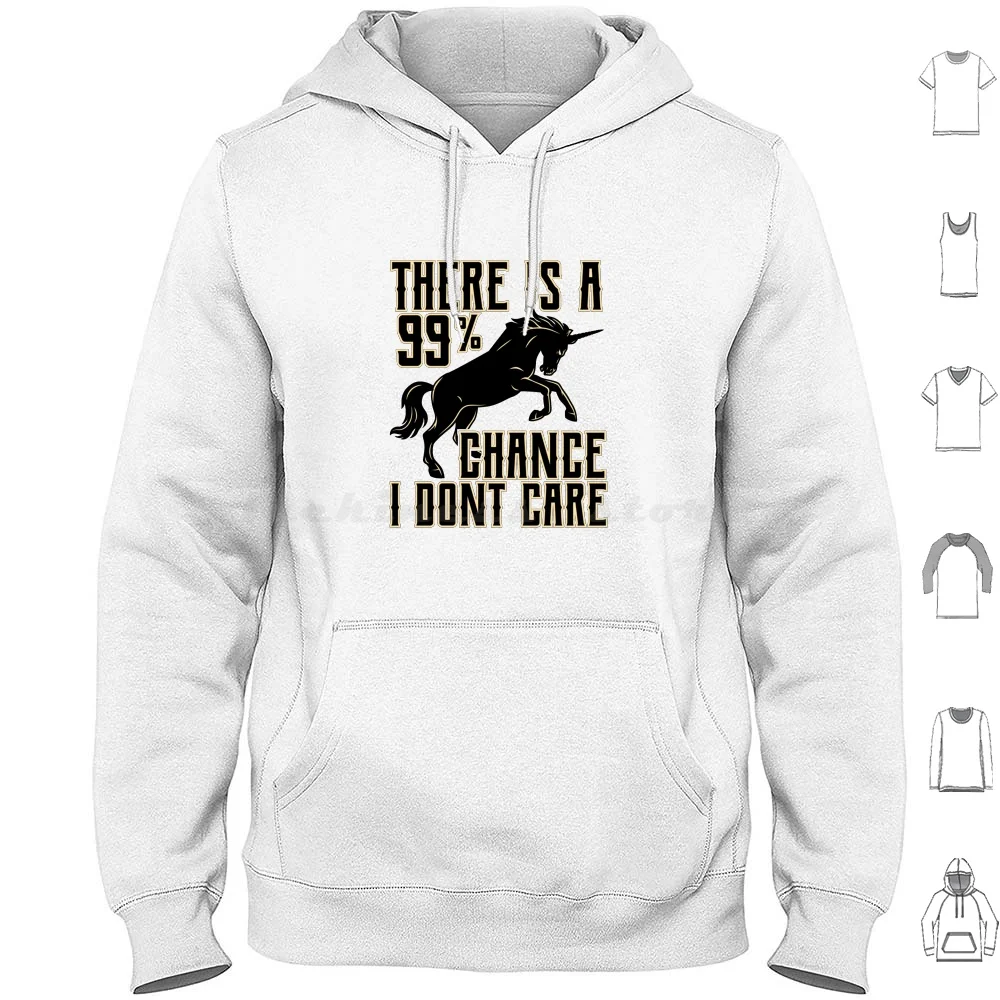 

Funny Sarcastic Gift There'S A 99% Chance I Don'T Care Design Hoodie cotton Long Sleeve Sarcastic Sarcasm Humor