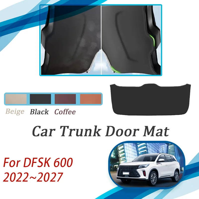 Car Tailgate Pads For DFSK 600 Cirelli 4 New Fengon 580 2022~2027 Anti-dirty Liner Trunk Door Mats Cargo Covers Auto Acesssories