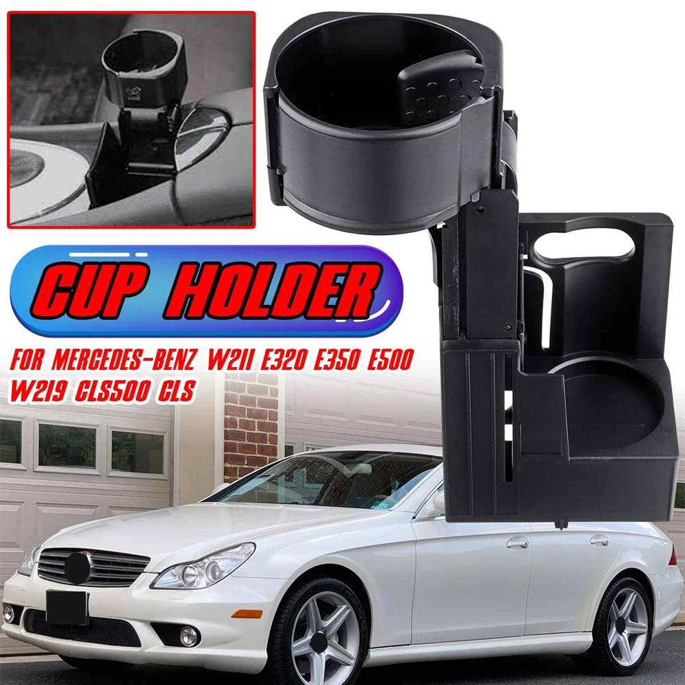 Car Centre Console Cup Holder for Mercedes Benz E Class C219 W211 S211 CLS A21 16800014 B66920118 Car Accessories