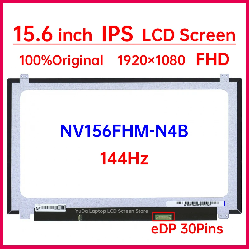 15.6 Inch 144Hz Laptop LCD Screen NV156FHM N4B NV156FHM-N4B Replacement Display Matrix Panel 1920x1080 IPS 100% sRGB eDP 30 Pins