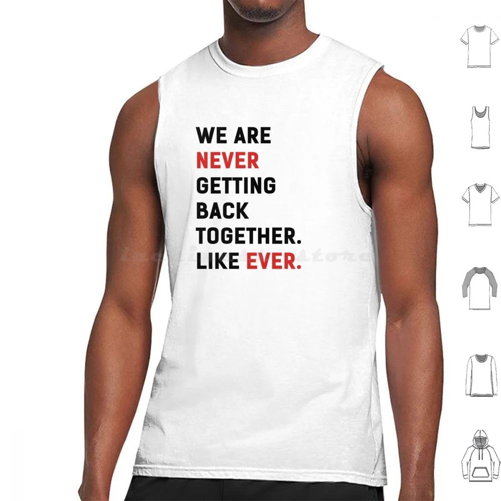 We Are Never Getting Back Together-Tank Tops Vest Sleeveless You Were Tour Lover Evermore Lyrics Music Motivational Rainbow
