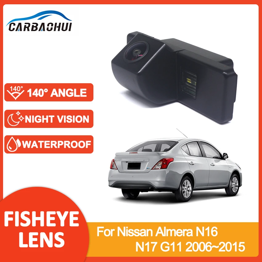 CCD HD Fisheye Rear View Camera Car Backup Reverse Parking Monitor Night Vision For Nissan Almera N16 N17 G11 2006~2015