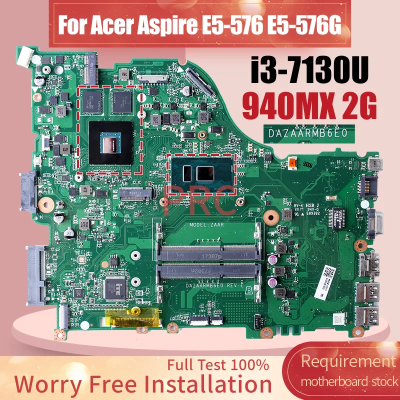 

DAZAARMB6E0 For Acer Aspire E5-576 E5-576G Laptop Motherboard i3-7130U 940MX 2G N16S-GTR-S-A2 NBGU011001 Notebook Mainboard