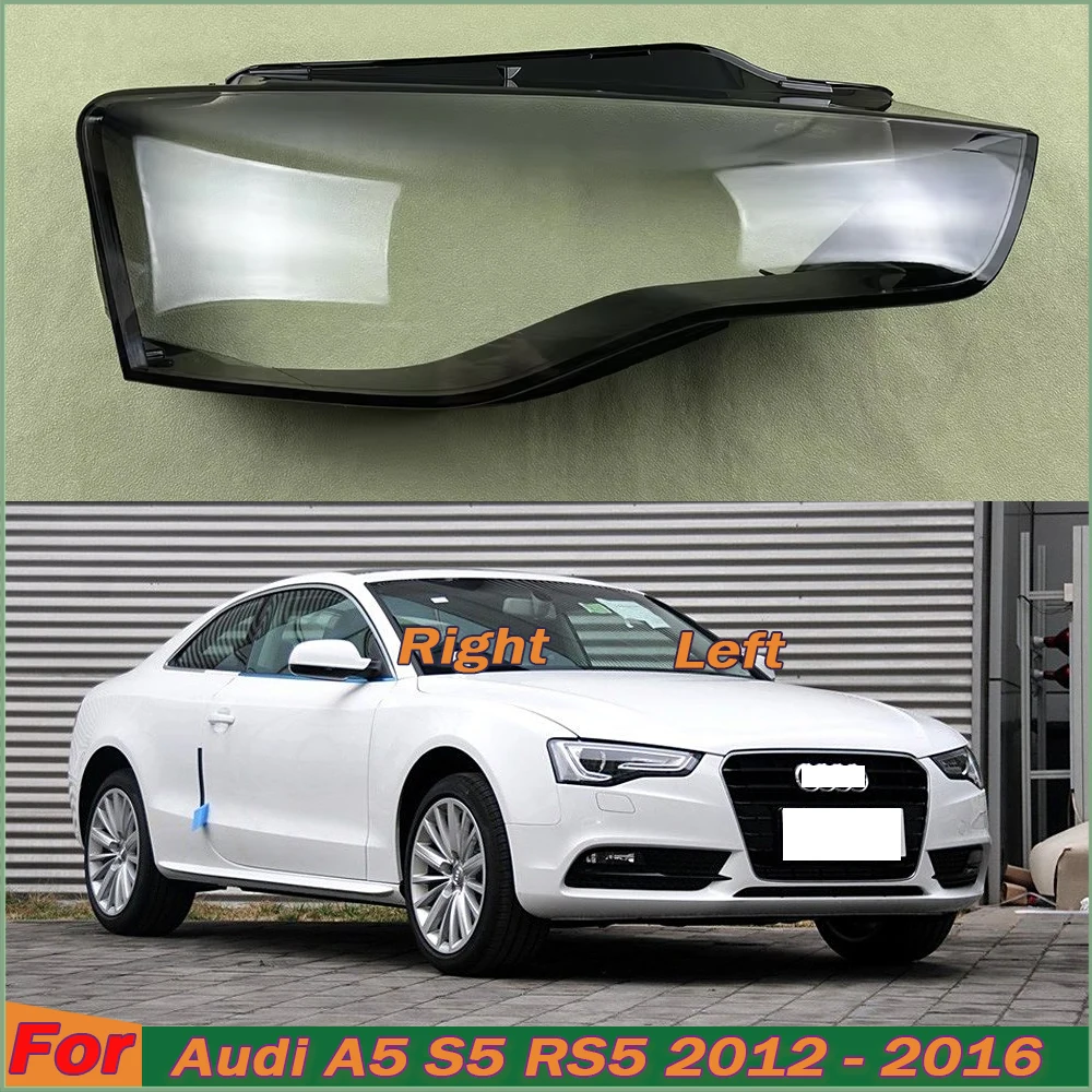 

For Audi A5 S5 RS5 2012 2013 2014 2015 2016 Headlight Cover Transparent Lampshade Lamp Shade Plexiglass Replace Original Lens