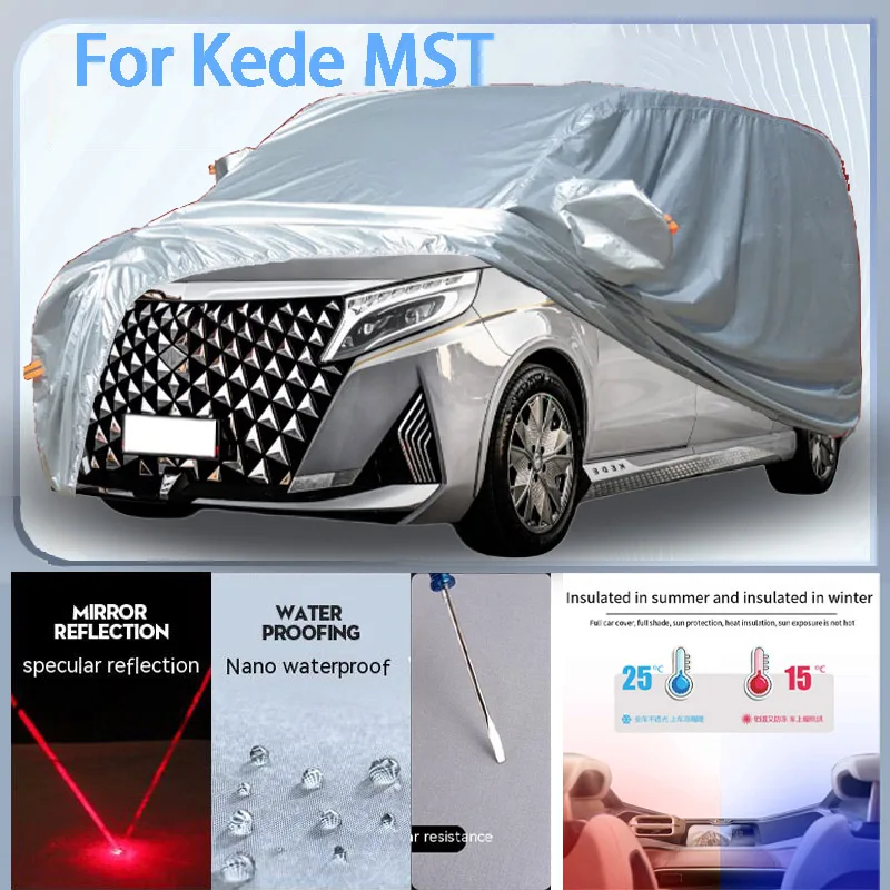 

For Kede MST Full Car cover with UV protection and Winter Insulation roles,Rainproof,Snowproof Ati-frost properties.