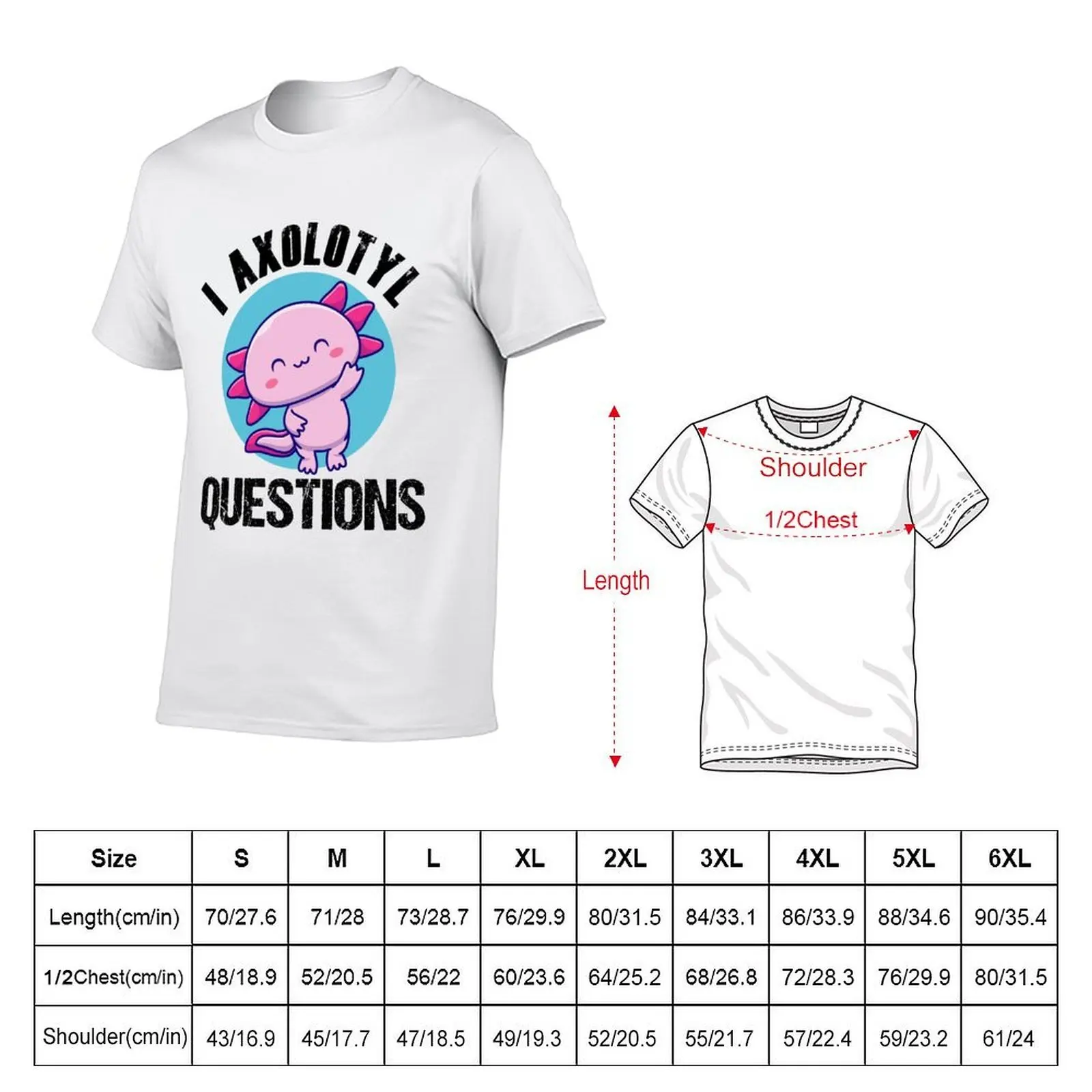 Vintage Retro I Axolotl Questions - Funny Axolotl Mom Dad Science Trending, Animals And Fish Lovers T-Shirt