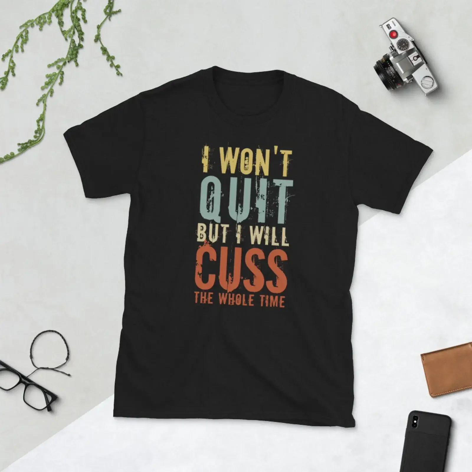 I Won't Quit But Will Cuss The Whole Time T Shirt Funny Gym Workout Exercise Running for  vintage Washed streetwear homme