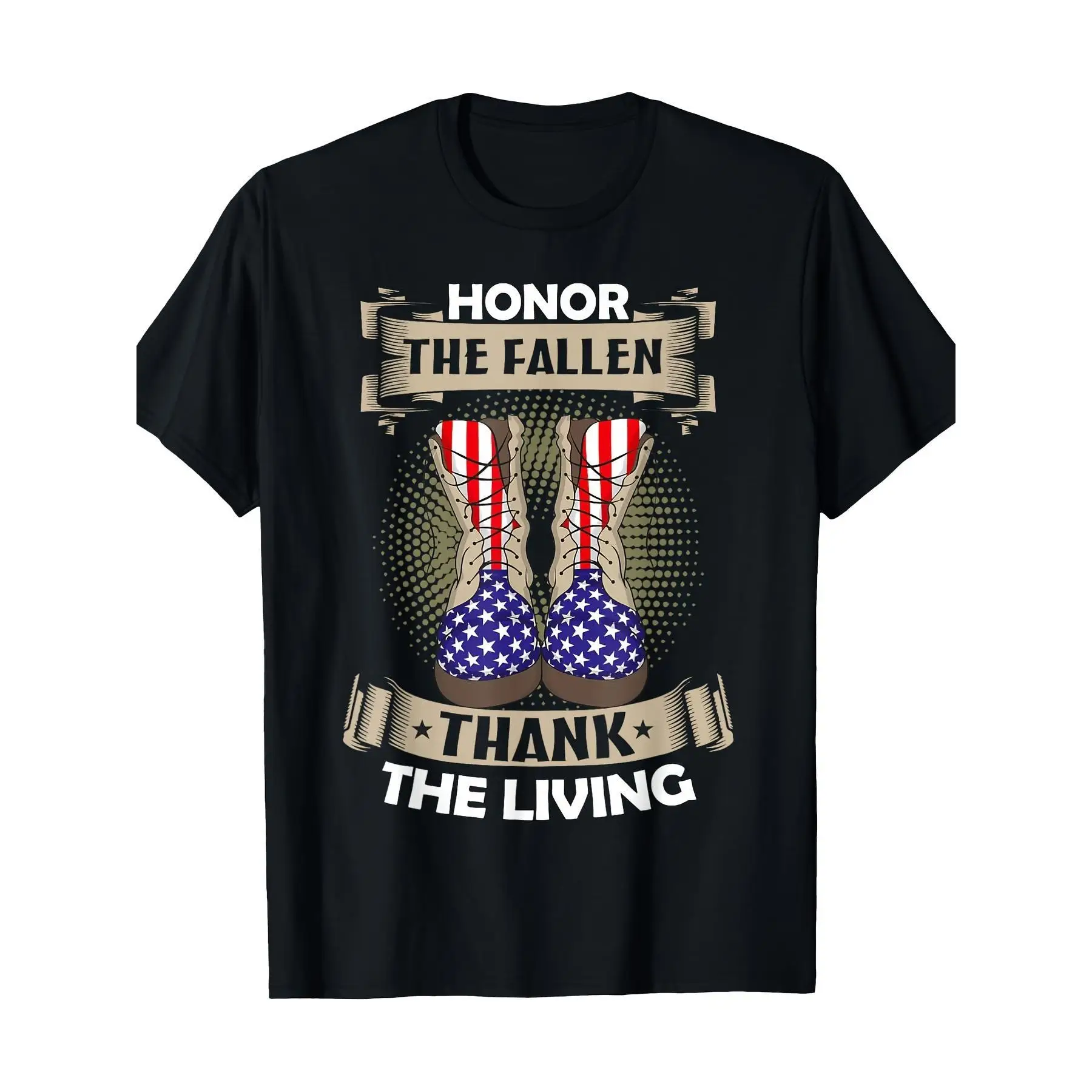 

Honor The Fallen, Thank The Living Memorial Day Veterans T-Shirt - 100%, Short Sleeve, Crew Neck, Patriotic Boots Graphic Design