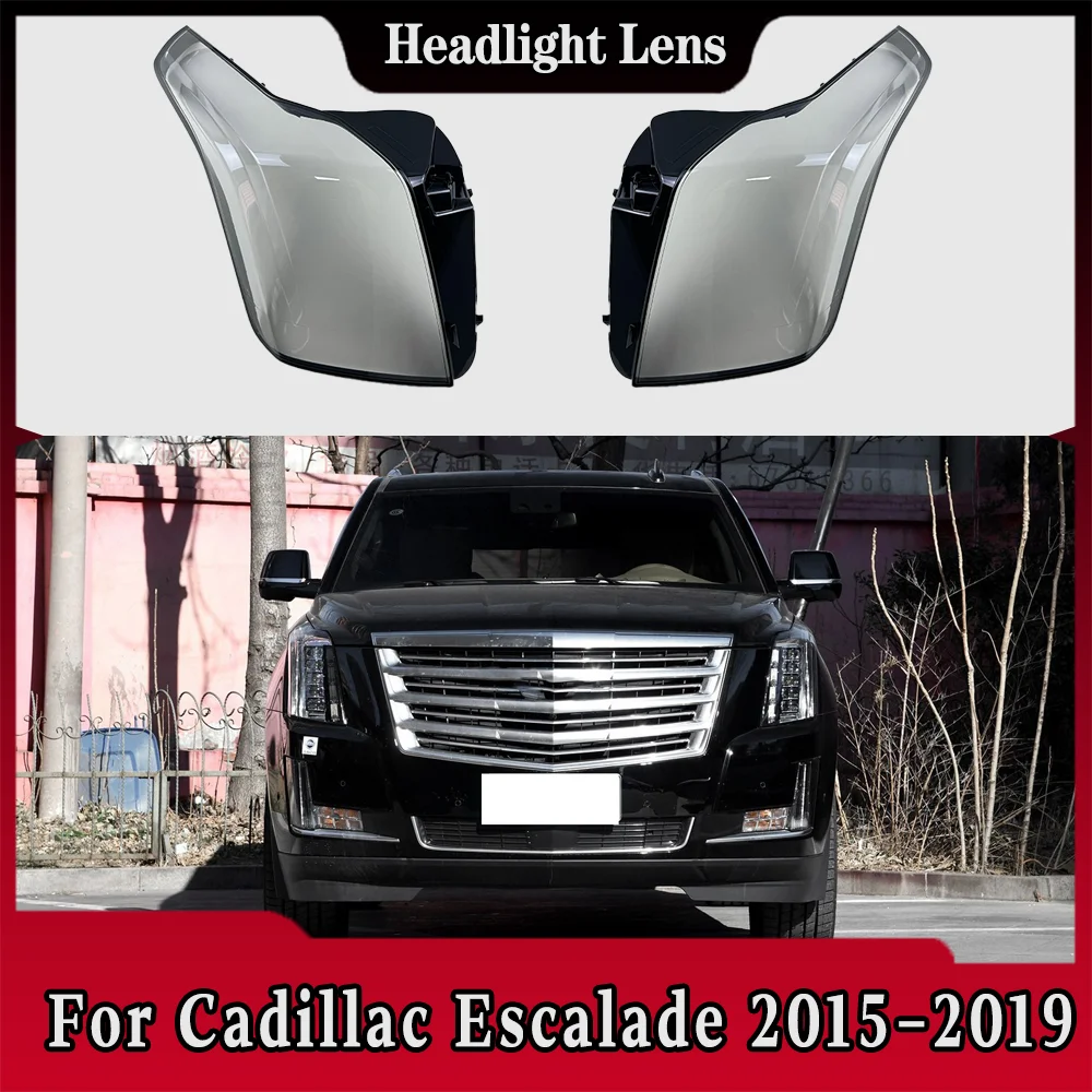 

For Cadillac Escalade 2015 2016 2017 2018 2019 Car Front Headlight Cover Transparent Lampshade Plexiglass Replace Original Lens