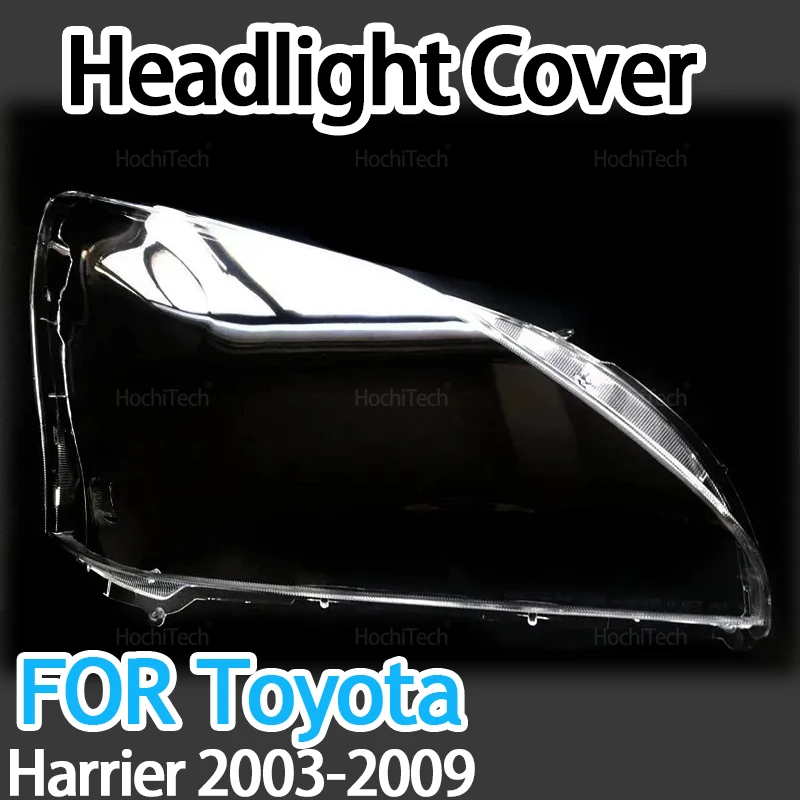 

Крышка лампы передней фары для Toyota Harrier 2003-2009, абажур для автомобильной фары, прозрачная крышка объектива
