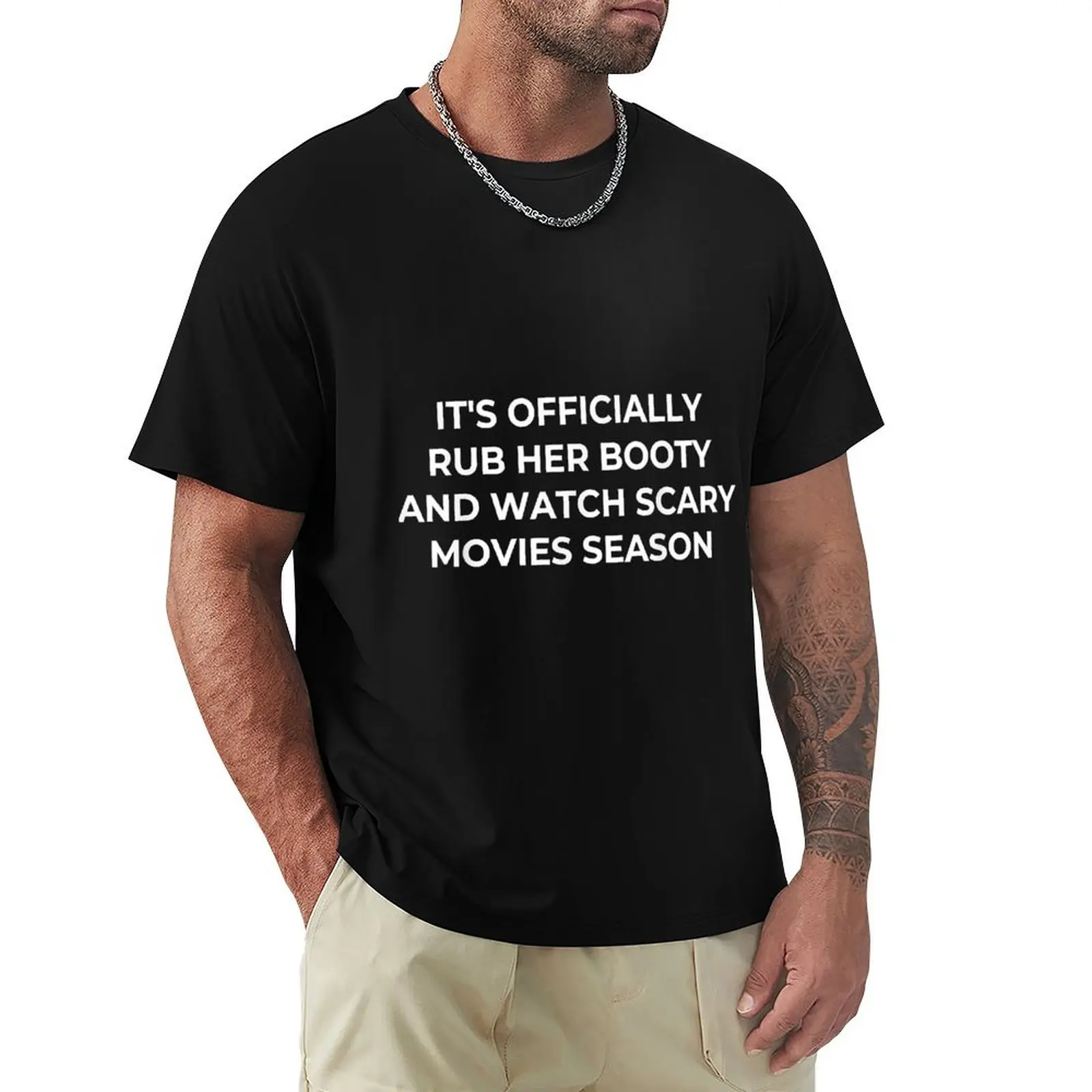 It's Officially Rub Her Booty And Watch Scary Movies Season T-shirt graphics vintage new edition tops Men's t shirts