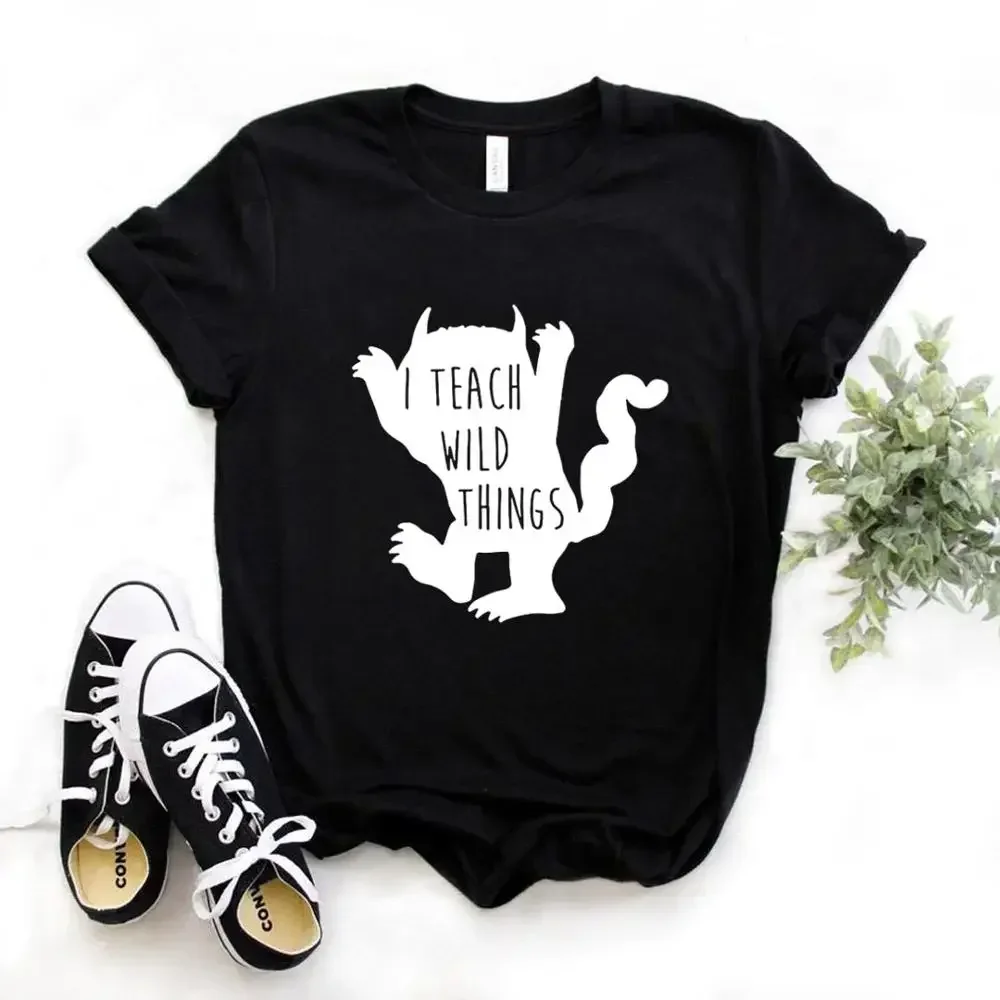 I Teach Wild Things teacher Print Women Tshirts Casual Funny t Shirt For Lady  Yong Girl Top Tee 2024 woman aesthetic clothes