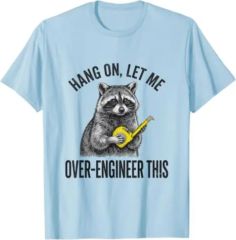 Warte, lass mich das schmeichelnde T-Shirt mit lustigem Waschbär-Motiv für Techniker im Y2K-Stil gestalten – Süßes, personalisiertes Herren-T-Shirt für den Arbeitsalltag mit sarkastischem Spruch – Detail 13