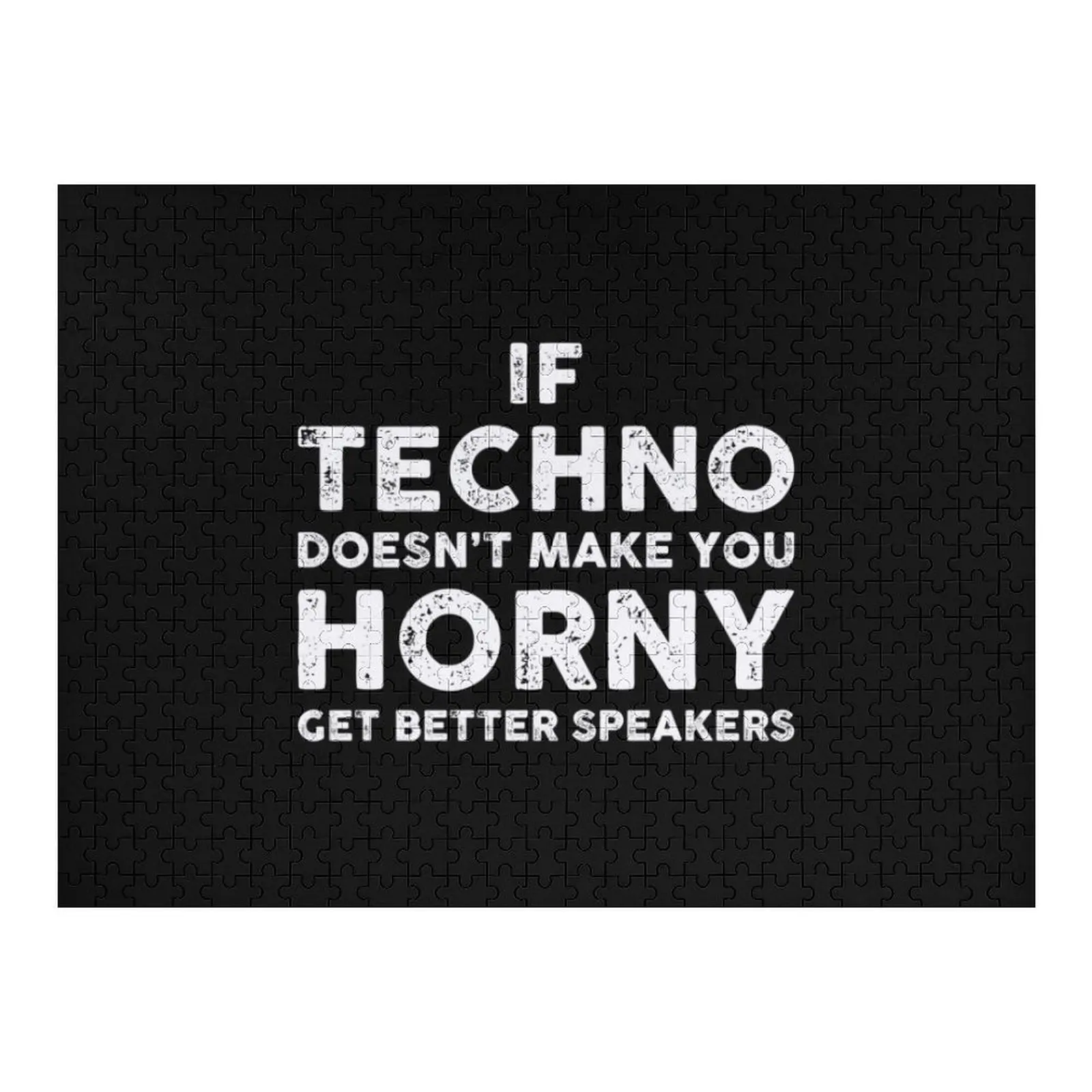

Techno Djs gift. Techno may make you horny. Jigsaw Puzzle Personalised Wooden Adults Puzzle