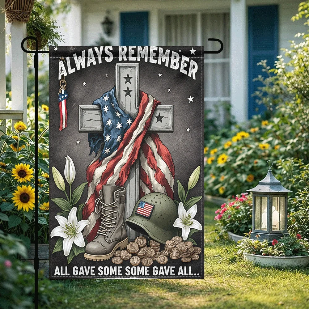 

1PC Always Remember All Gave Some Some Gave All Garden Flag, American Patriotic Memorial Day Cross Flag, USA