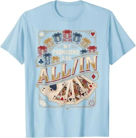 Meine Pronomen Sind Alle Lustig Poker Spieler Karten-Tisch T-Shirt Y2k Glücksspieler Grafik-Bekleidung Herrenmode Weiches Baumwoll-Outfit – Detail 6