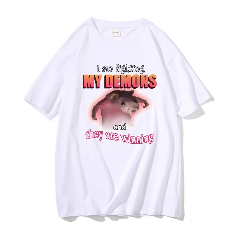 Funny I Am Fighting My Demons and They Are Winning T Shirts Men Women Casual Loose Tshirt Cute Kawaii Mouse Meme Graphic T-shirt