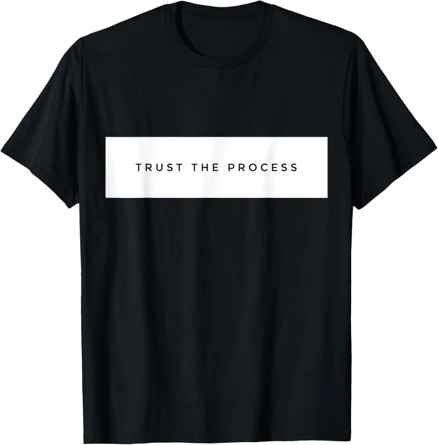 Trust The Process Motivation Hustle Rap Slogan Quote T-Shirt