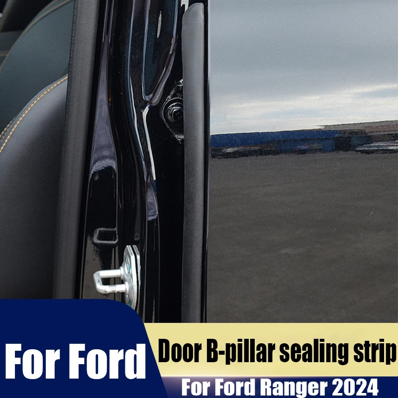 For Ford Ranger 2024 car door B-pillar sealing strip automotive interior decoration accessories rubber material