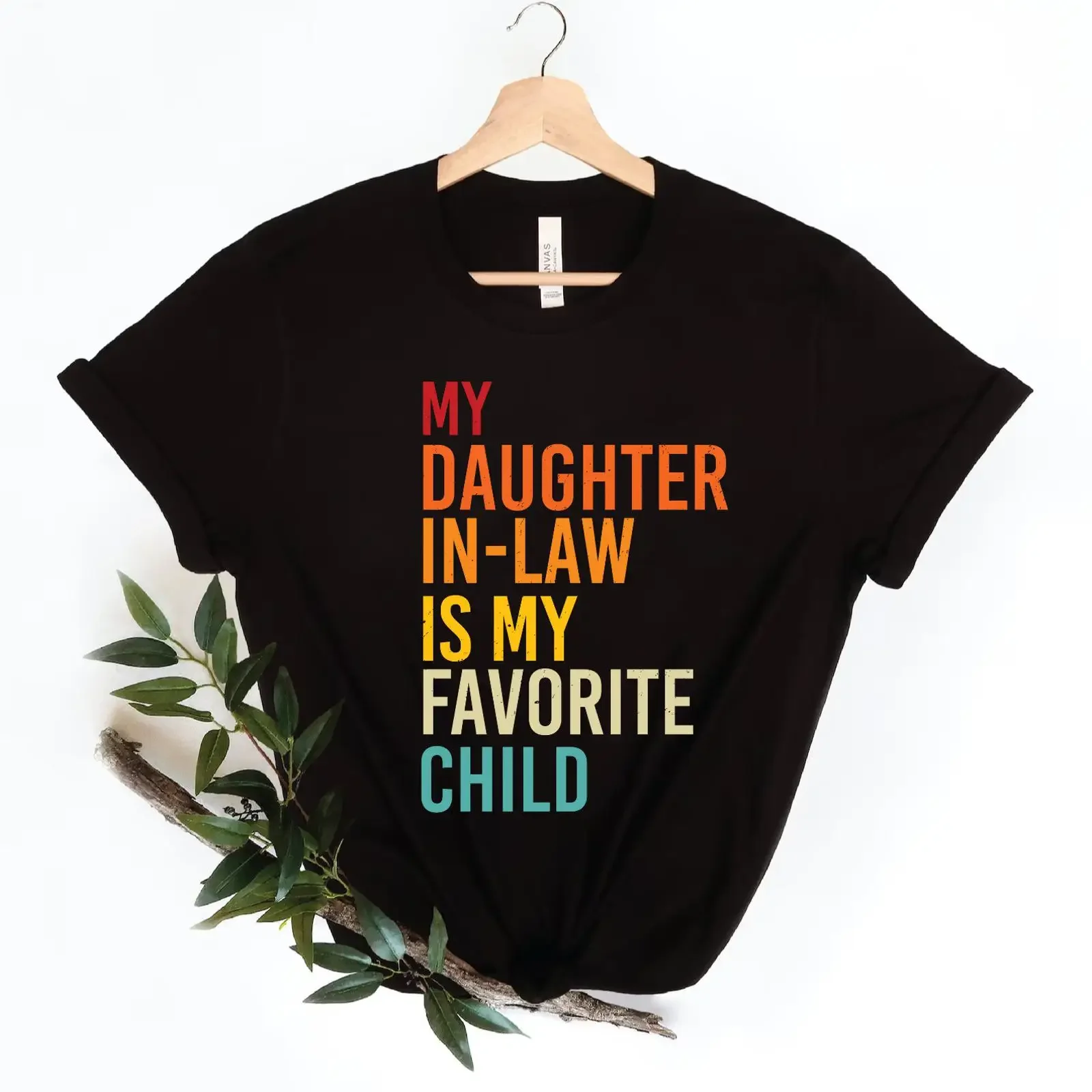 My Daughter In Law Is Favorite Child T Shirt Family Humor Funny for Parents Father Birthday Fathers Day vintage Washed Soft