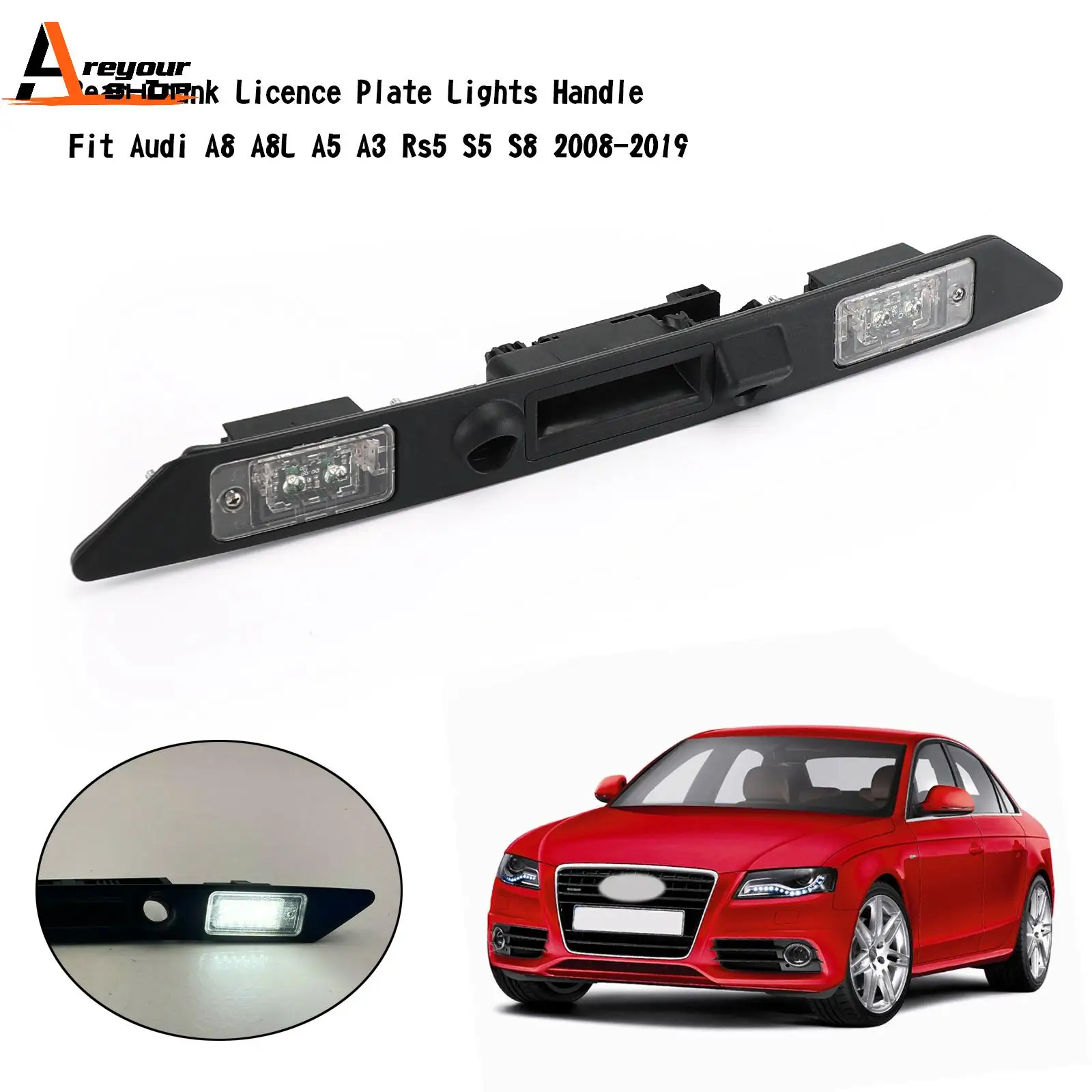 Areyoursohp Rear Trunk Licence Plate Lights Handle Fit For Audi A8 A8L A5 A3 Rs5 S5 S8 2008-2019 4E0827574H 4E0827574K Car Parts