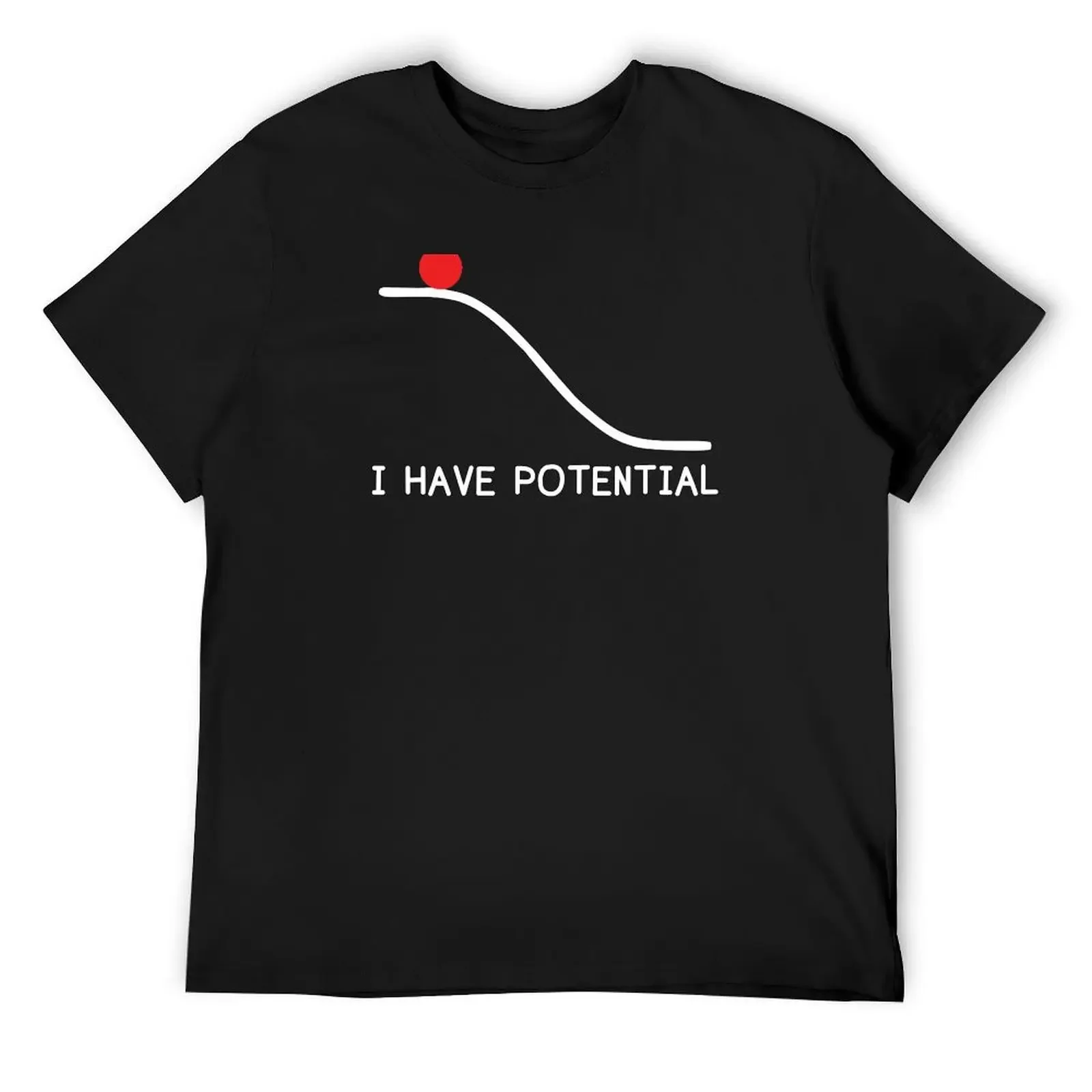 Physics I Have Potential T-Shirt vintage t shirts plus size clothes sweat shirts, men