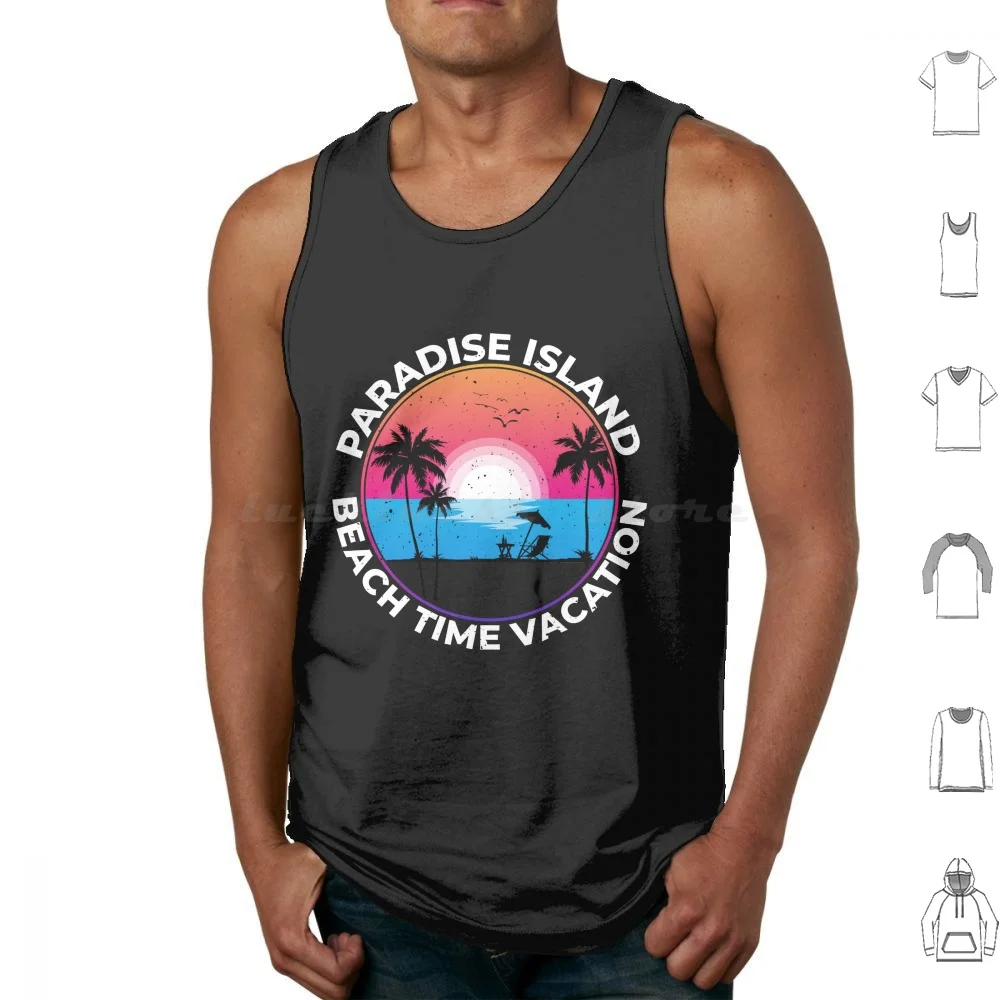 

Vacation Time Paradise Tank Tops Vest Sleeveless Vacation Paradiseisland Lake Sun Summer Palm Trees Beach Hengemate Sea