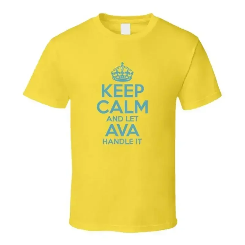 Keep Calm And Let Ava Handle It Hacks T Shirt