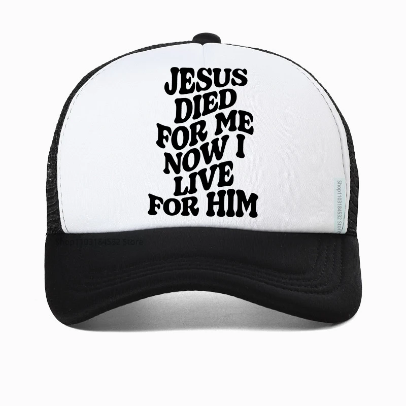 

Jesus Dible for me now i live for him Printed Letters baseball cap Fashion Streetwear Mesh Breathable hat Outdoor sports hats