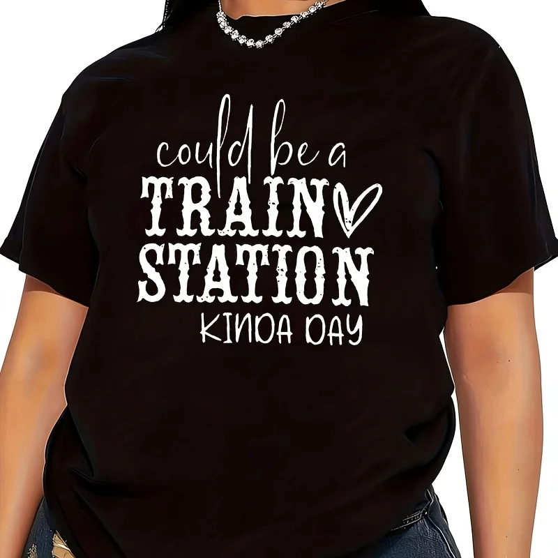 Could Be A Train Station Kinda Day Women's T-Shirt 100% Cotton Funny Graphic Short Sleeve Tee Novelty Shirt Casual Crew Neck Top S-5XL