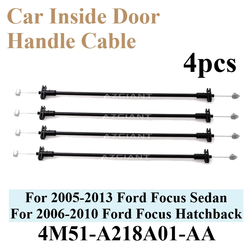 

4pcs For Ford Focus Sedan Hatchback Car Front Rear Inner Auto Door Latch Release Handle Cable Wire Left Right 4M51-A218A01-AA