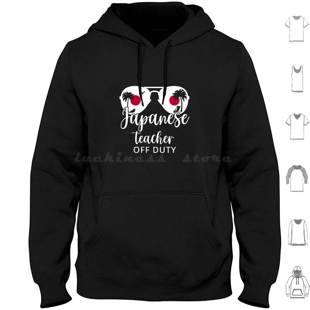 Japanese Teacher Off Duty College Summer Vacation Hoodies Long Sleeve Japanese Teacher Japanese Language Japanese