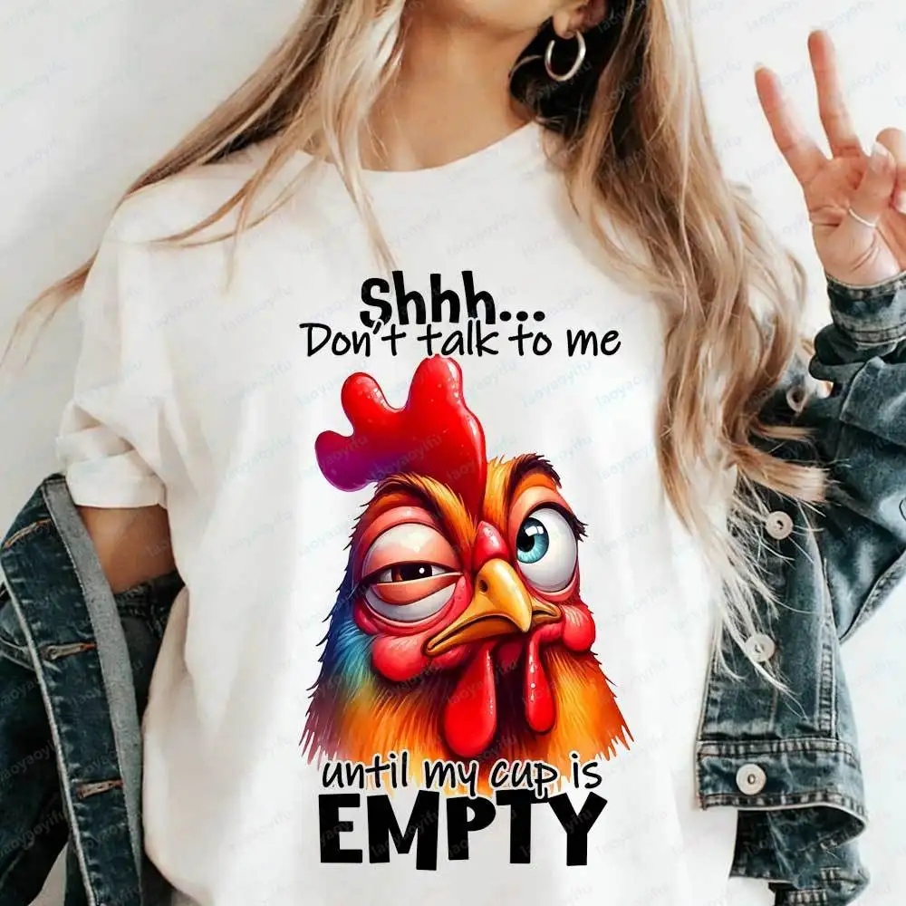 Shhh Don't Talk To Me Until My Cup Is Empty Funny Chicken T-Shirt Sarcastic Coffee Lover Graphic for Men Women Casual Cotton Top