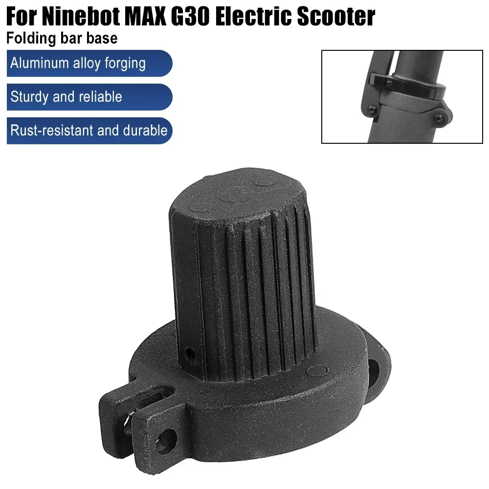 Para Segway Ninebot MAX G30 Scooter Eléctrico carpeta de gancho plegable Kickscooter varilla plegable poste Base piezas de repuesto