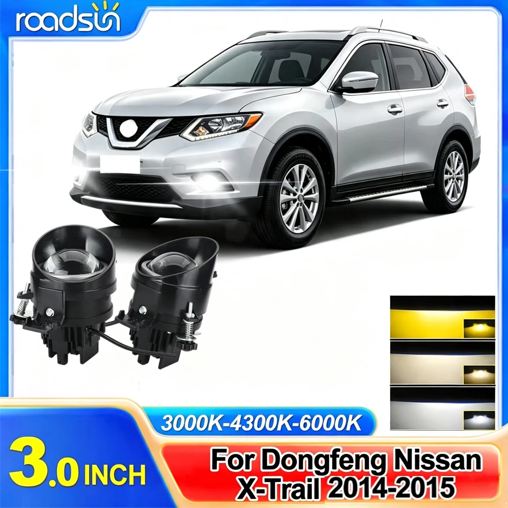 3 Inch 3 Colour LED Fog Lamp 6000K/3000K/4300K Bi LED Projector Driving Fog Light 12V For Dongfeng Nissan X-Trail 2014-2015