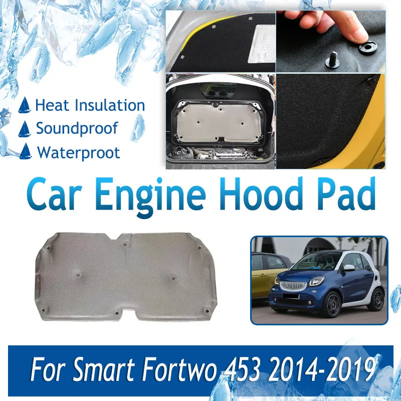 

Car Engine Hood Pads For Smart EQ Fortwo C453 A453 2014-2019 Silver Cover Front Engine Sound Heat Insulation Rug Car Accessories